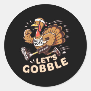 Thanksgiving Running Turkey Trot 2024 Let's Gobble Classic Round Sticker