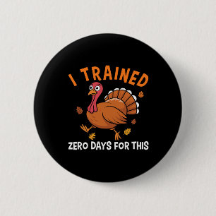Thanksgiving Running Turkey Trot I Trained Zero Da 6 Cm Round Badge