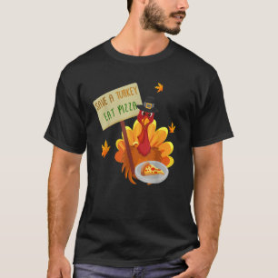 Thanksgiving Save a Turkey Eat Pizza Thankful for T-Shirt