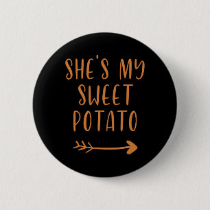 Thanksgiving She's My Sweet Potato I Yam Set 6 Cm Round Badge