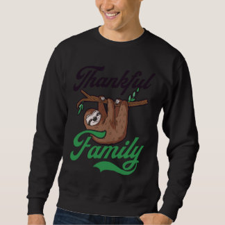 Thanksgiving Sloth Thanksgiving Sloth Thankful Fa Sweatshirt
