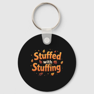 Thanksgiving Stuffed With Stuffing Autumn Leaves P Key Ring
