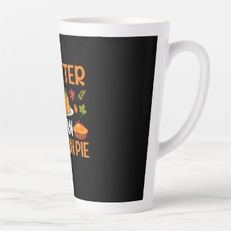 Thanksgiving Sweeter Than Pumpkin Pie Latte Mug