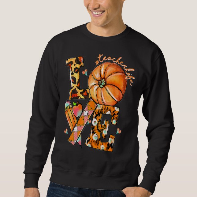 Thanksgiving Teacher Life Pumpkin Love Leopard Fal Sweatshirt (Front)