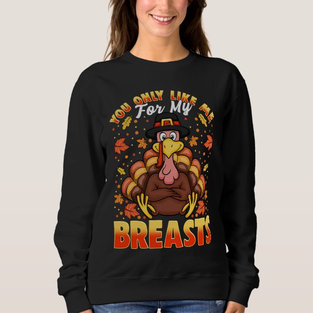 Thanksgiving Tees for Women You Only Like My Breas (Front)