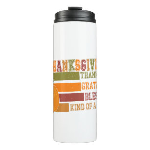 Thanksgiving Thankful Grateful Blessed Thermal Tumbler