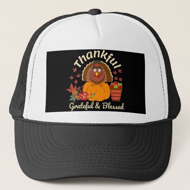 Thanksgiving Thankful Grateful & Blessed Trucker Hat (Front)