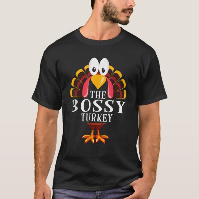Thanksgiving The Bossy Turkey Matching  T-Shirt (Front)