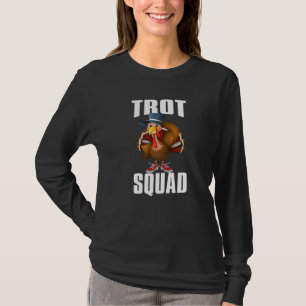Thanksgiving Trot Squad Running 5k Race Turkey Tr T-Shirt