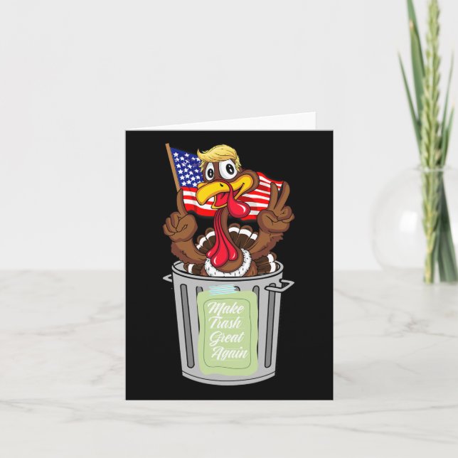 Thanksgiving Trump Make Garbyge Great Again Funny  Card (Front)