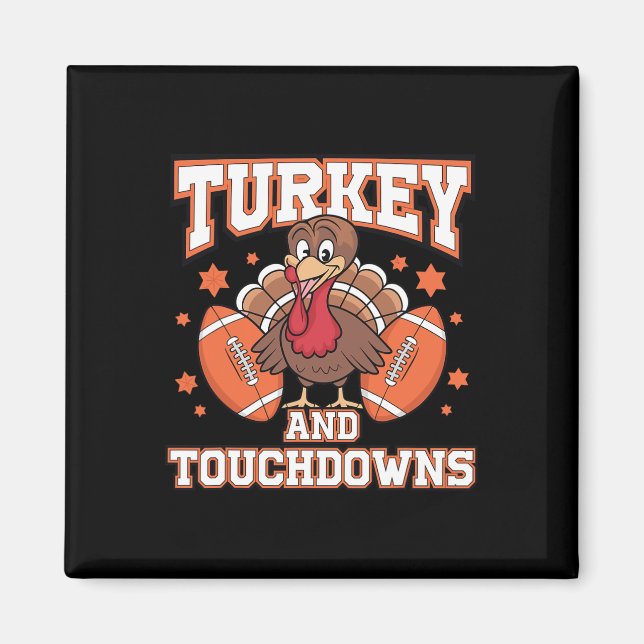 Thanksgiving Turkey And Touchdowns Football Men Ki Magnet (Front)