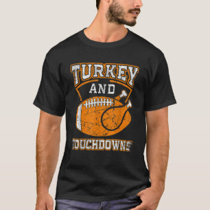 Thanksgiving Turkey And Touchdowns Football Men Ki T-Shirt