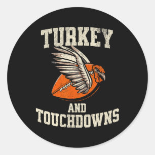 Thanksgiving Turkey And Touchdowns Football Tee Classic Round Sticker