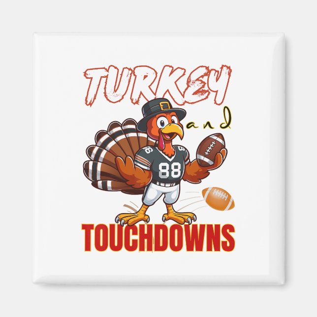 Thanksgiving Turkey And Touchdowns Funny Footll Lo Magnet (Front)
