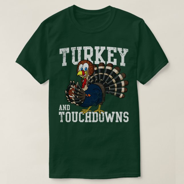 Thanksgiving Turkey And Touchdowns T-Shirt (Design Front)