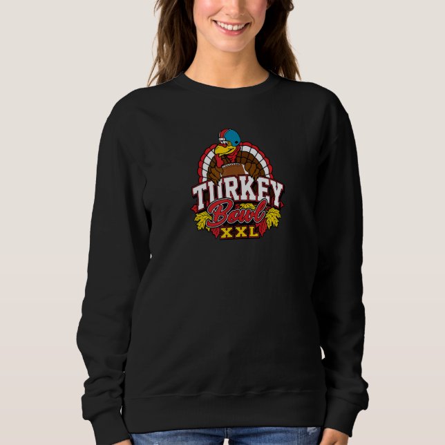 Thanksgiving Turkey Bowl Football  Trendy Team Sweatshirt (Front)