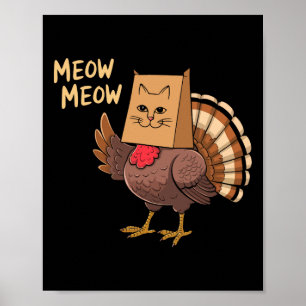 Thanksgiving Turkey Cat Funny Men Women Thanksgivi Poster