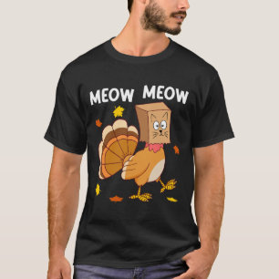 Thanksgiving Turkey Cat Meow Funny Men Women Thank T-Shirt