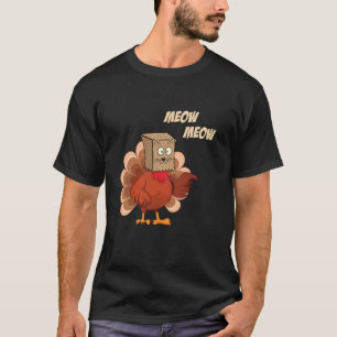 Thanksgiving Turkey Cat Meow Funny Men Women Thank T-Shirt