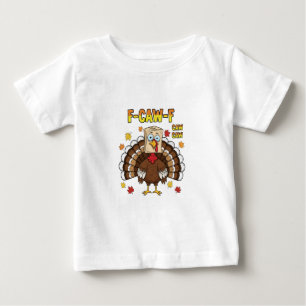 Thanksgiving Turkey Cawing F-Caw-F Baby T-Shirt