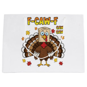 Thanksgiving Turkey Cawing F-Caw-F Large Gift Bag