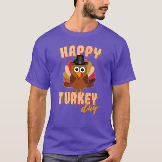 Thanksgiving Turkey Day Funny Thanksgiving Happy T T-Shirt