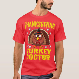 Thanksgiving Turkey Doctor T-Shirt