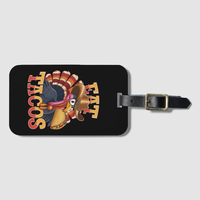 Thanksgiving Turkey Eat Tacos  Funny Mexican  Luggage Tag (Front Horizontal)