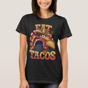 Thanksgiving Turkey Eat Tacos  Funny Mexican  T-Shirt
