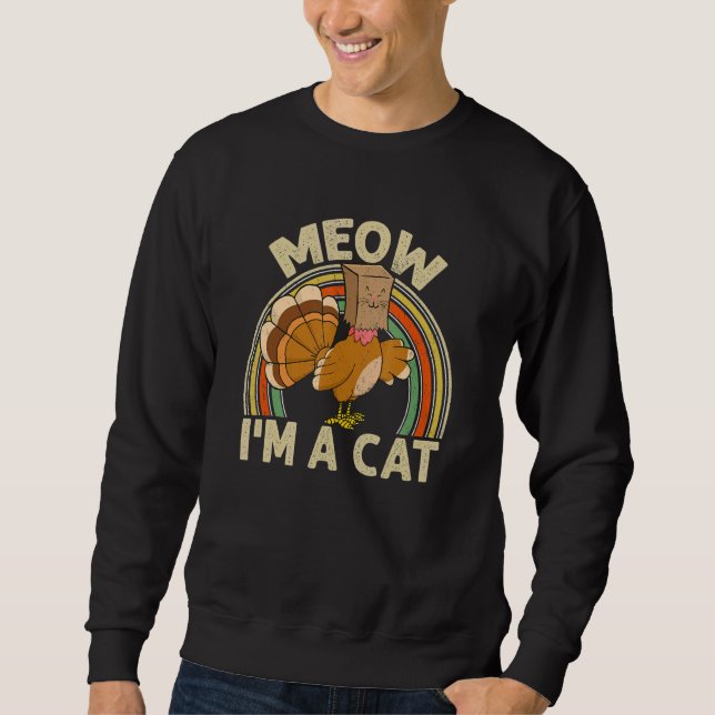 Thanksgiving Turkey Fake Cat Retro RainbowHappy Tu Sweatshirt (Front)