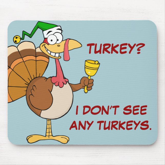 Thanksgiving Turkey Funny Disguise for Christmas Mouse Pad (Front)