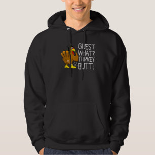 Thanksgiving Turkey Guess What Turkey Butt Mens Wo Hoodie