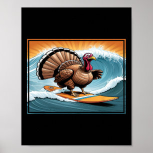 Thanksgiving Turkey Surfing A Wave Poster