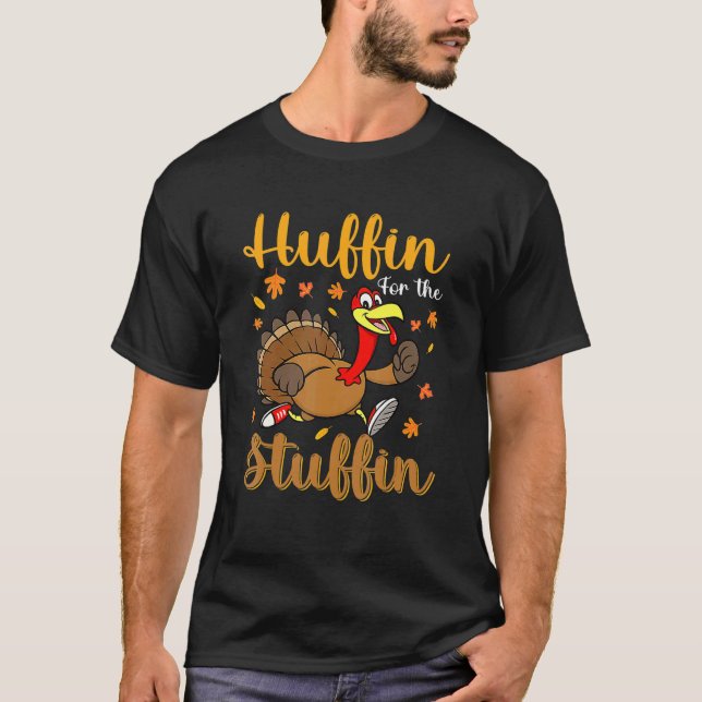 Thanksgiving Turkey Trot Huffin For The Stuffin 5K T-Shirt (Front)