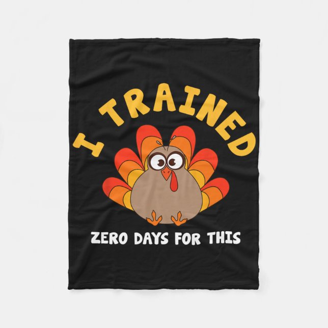 Thanksgiving Turkey Trot Running I Trained Zero Da Fleece Blanket (Front)