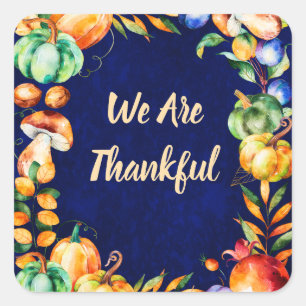 Thanksgiving We Are Thankful Fall Autumn Harvest Square Sticker