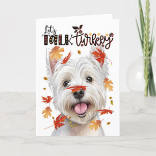 Thanksgiving West Highland Dog Let's Talk Turkey Holiday Card
