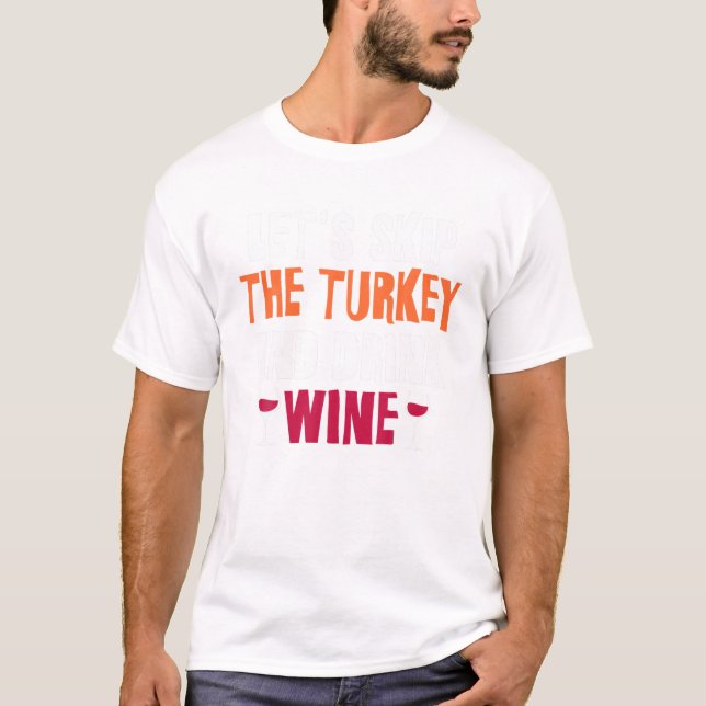 Thanksgiving Wine Turkey T-Shirt (Front)