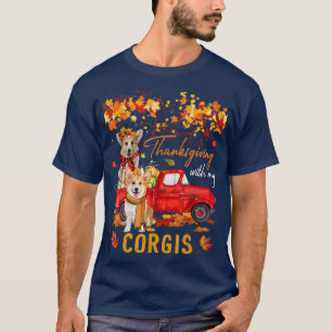 Thanksgiving With My Corgis On Pickup Truck Fall T T-Shirt