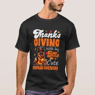 Thanksgiving with My Cute German Shepherd Roasted T-Shirt