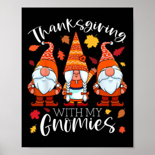 Thanksgiving With My Gnomies Autumn Gnomes Fall Gi Poster