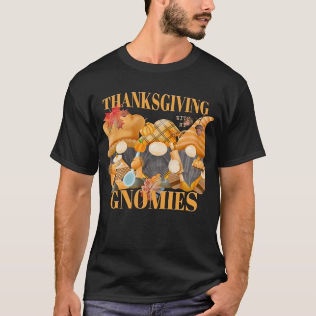 Thanksgiving With My Gnomies Autumn Gnomes T-Shirt (Front)