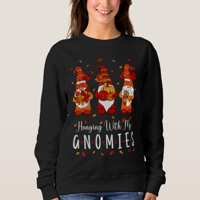 Thanksgiving With My Gnomies Fall  Autumn Gnome Sweatshirt (Front)