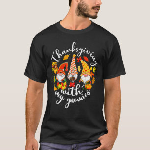 Thanksgiving With My Gnomies Fall Autumn Pumpkin T-Shirt