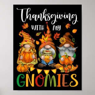 Thanksgiving With My Gnomies Fall Autumn Vibes  Poster