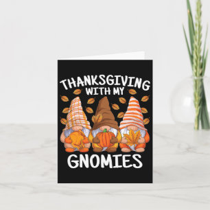 Thanksgiving With My Gnomies Fall Gnome Autumn Pum Card