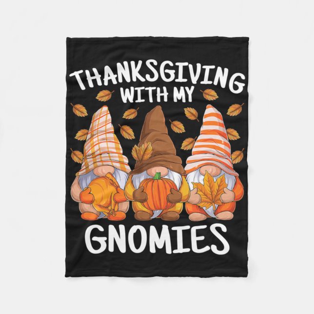 Thanksgiving With My Gnomies Fall Gnome Autumn Pum Fleece Blanket (Front)