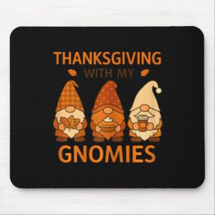 Thanksgiving With My Gnomies Fall Gnome Friends Mouse Pad