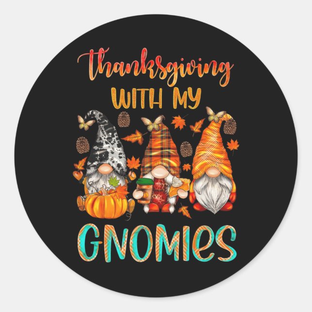 Thanksgiving With My Gnomies Fall Season Pumpkin W Classic Round Sticker (Front)