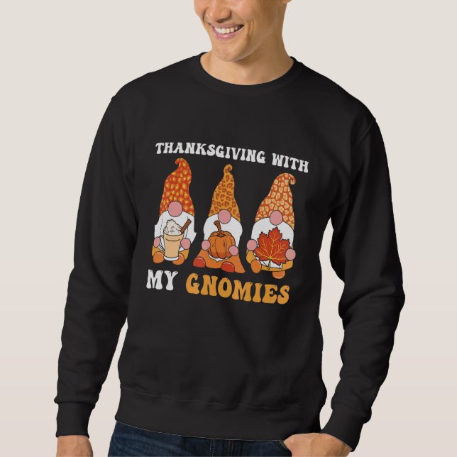 Thanksgiving With My Gnomies Family Matching Turke Sweatshirt (Front)